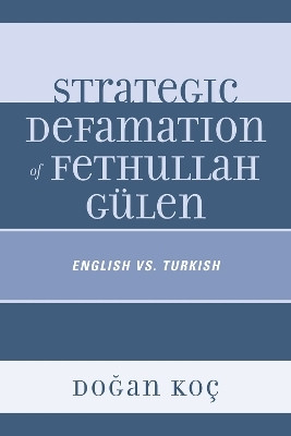 Strategic Defamation of Fethullah Guelen(English, Paperback, Koc Dogan)