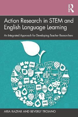 Action Research in STEM and English Language Learning(English, Paperback, Razfar Aria)