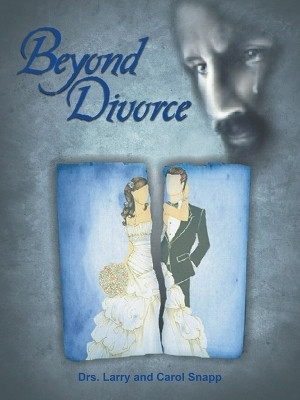 Beyond Divorce(English, Paperback, Snapp Larry Dr)