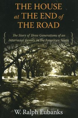 The House at the End of the Road(English, Paperback, Eubanks W. Ralph)
