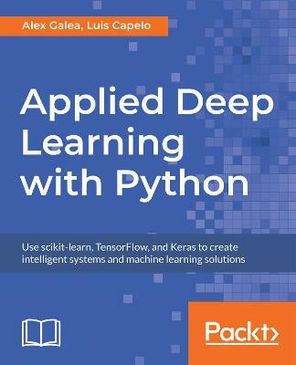 Applied Deep Learning with Python(English, Paperback, Galea Alex)