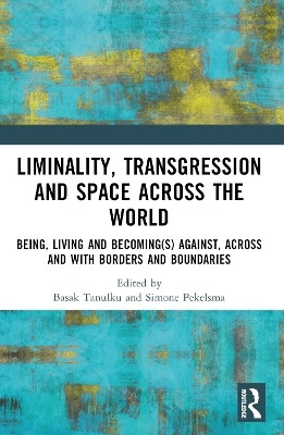 Liminality, Transgression and Space Across the World(English, Paperback, unknown)