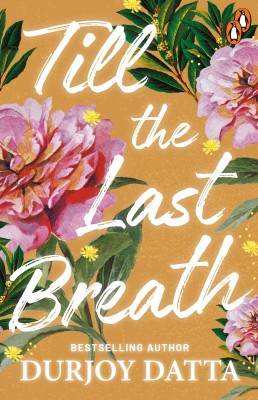 Till The Last Breath(English, Paperback, Datta Durjoy)