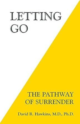 LETTING GO(Paperback, David R. Hawkins)