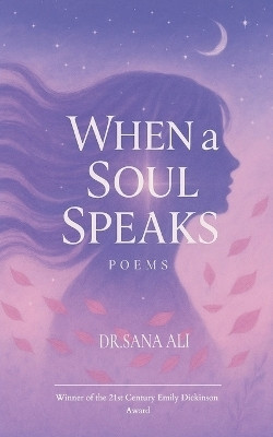 When the soul speaks(English, Paperback, Ali Dr Sana)