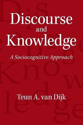 Discourse and Knowledge(English, Paperback, Dijk Teun A. van)