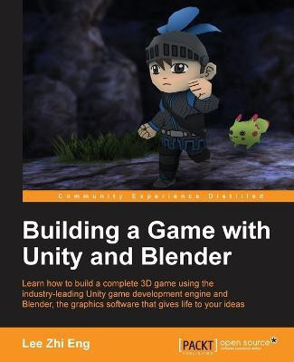 Building a Game with Unity and Blender(English, Paperback, Eng Lee Zhi)