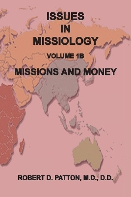 Issues in Missiology, Volume1, Part 1B(English, Paperback, Patton Robert D)