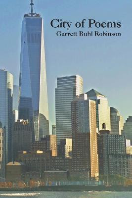 City of Poems(English, Paperback, Robinson Garrett Buhl)