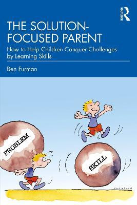 The Solution-focused Parent(English, Electronic book text, Furman Ben)