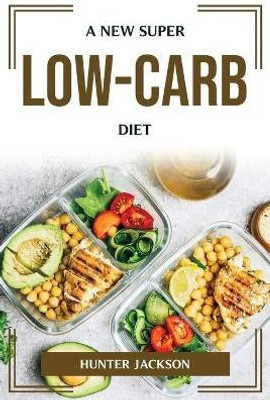 A New Super Low-Carb Diet(English, Paperback, Hunter Jackson)