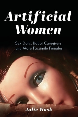 Artificial Women(English, Paperback, Wosk Julie)