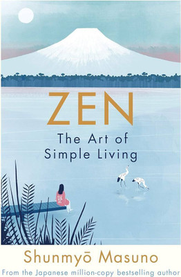Zen the Art of Simple Living(Paperback, Shunmyo Masuno)