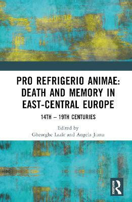 Pro refrigerio animae: Death and Memory in East-Central Europe(English, Hardcover, unknown)