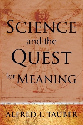 Science and the Quest for Meaning(English, Hardcover, Tauber Alfred I.)