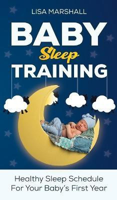 Baby Sleep Training(English, Hardcover, Marshall Lisa)