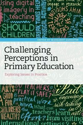 Challenging Perceptions in Primary Education(English, Electronic book text, unknown)