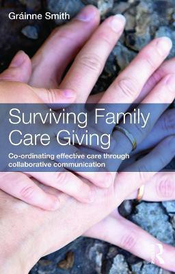 Surviving Family Care Giving(English, Paperback, Smith Grainne)