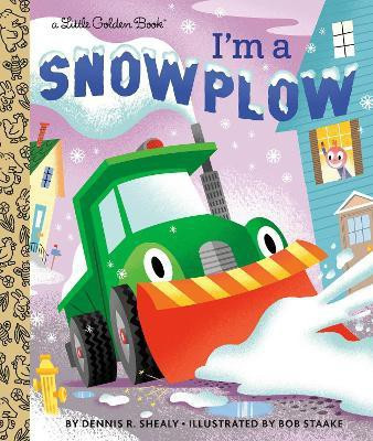 I'm a Snowplow(English, Hardcover, Shealy Dennis R.)