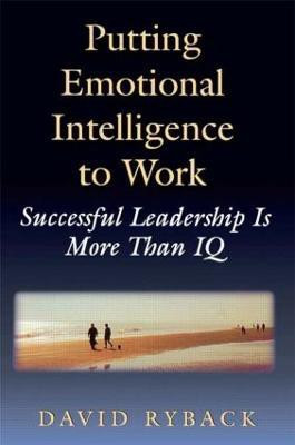 Putting Emotional Intelligence To Work(English, Hardcover, Ryback David)