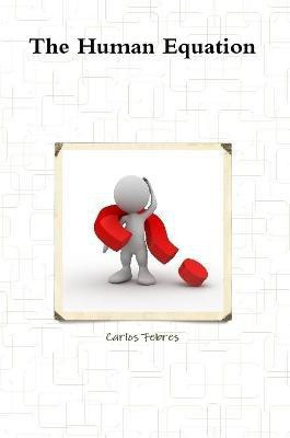 The Human Equation(English, Paperback, Febres Carlos)