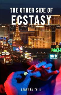 The Other Side of Ecstasy(English, Paperback, Smith Larry)
