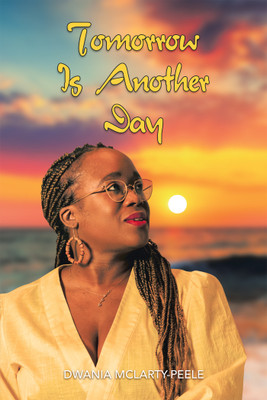 Tomorrow Is Another Day(English, Hardcover, McLarty-Peele Dwania)
