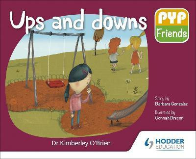 PYP Friends: Ups and downs(English, Paperback, O'Brien Kimberley Dr)