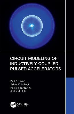 Circuit Modeling of Inductively-Coupled Pulsed Accelerators(English, Hardcover, Polzin Kurt A.)