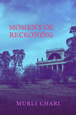 MOMENT OF RECKONING(English, Paperback, Murli Chari)