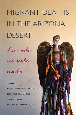 Migrant Deaths in the Arizona Desert(English, Paperback, Rubio-Goldsmith Raquel)