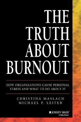 The Truth About Burnout(English, Paperback, Maslach Christina)