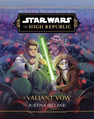 Star Wars: The High Republic: A Valiant Vow(English, Hardcover, Ireland Justina)