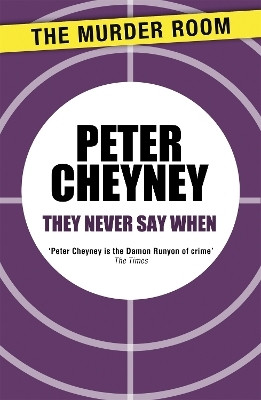 They Never Say When(English, Paperback, Cheyney Peter)