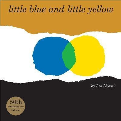 Little Blue and Little Yellow(English, Hardcover, Lionni Leo)