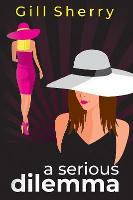 A Serious Dilemma(English, Paperback, Sherry Gill)