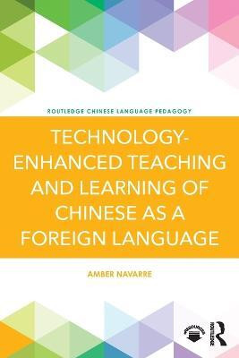 Technology-Enhanced Teaching and Learning of Chinese as a Foreign Language(English, Paperback, Navarre Amber)