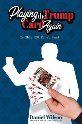Playing the Trump Card Again(English, Paperback, Wilson Daniel)