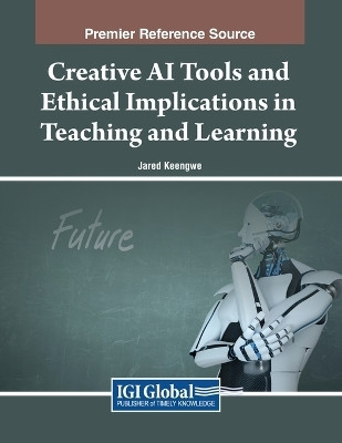 Creative AI Tools and Ethical Implications in Teaching and Learning(English, Paperback, unknown)
