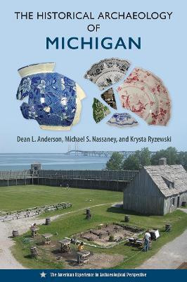 The Historical Archaeology of Michigan(English, Hardcover, Anderson Dean L.)