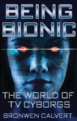 Being Bionic(English, Paperback, Calvert Bronwen)