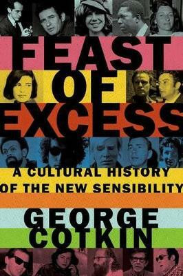 Feast of Excess(English, Hardcover, Cotkin George)