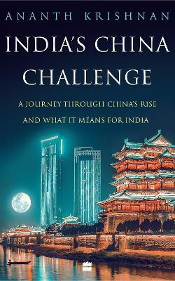 India's China Challenge(English, Paperback, Ananth Krishnan)
