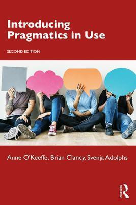 Introducing Pragmatics in Use(English, Paperback, O'Keeffe Anne)