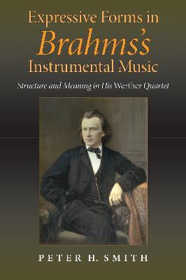 Expressive Forms in Brahms's Instrumental Music(English, Hardcover, Smith Peter H.)