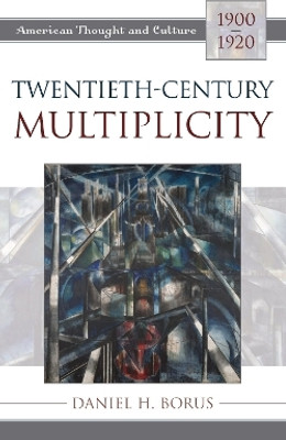 Twentieth-Century Multiplicity(English, Paperback, Borus Daniel H.)