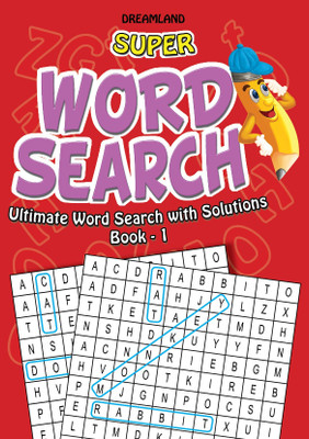 Super Word Search: Part - 1  - Ultimate Word Search Book with Solution | Word Puzzles For Everyone | Dreamland Publications(English, Paperback, unknown)