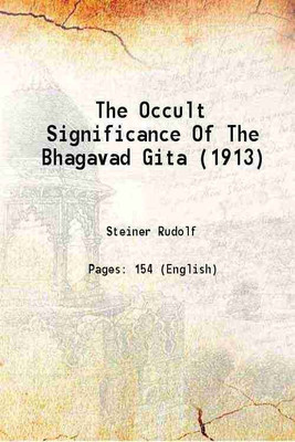 The Occult Significance Of The Bhagavad Gita (1913) 1913 [Hardcover](Hardcover, Steiner Rudolf)