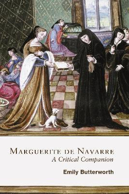 Marguerite de Navarre: A Critical Companion(English, Hardcover, Butterworth Emily)