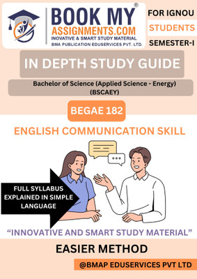 IGNOU BEGAE 182 English Communication Skills Study Guide for BSCAEY | 80 GSM White Paper | IDG Format | 300–350 Pages | Complete Theory & Question Bank(Paperback, BMA Publication)